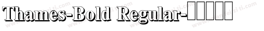 Thames-Bold Regular字体转换